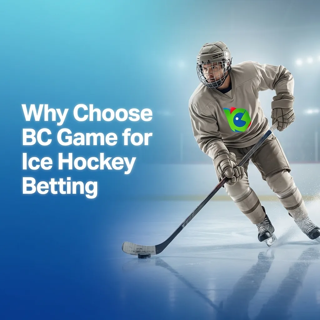 Why Choose BC Game for Ice Hockey Betting